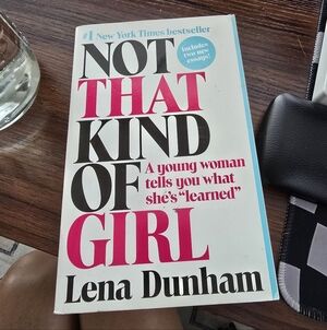 Not That Kind of Girl Book by Lena Dunham